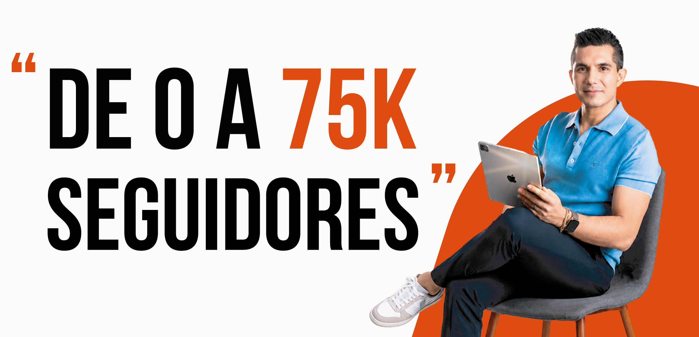 De 0 a 75k seguidores